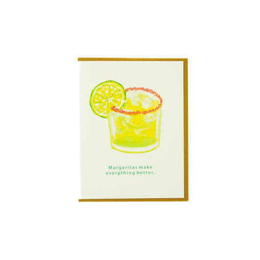 "Margarita makes everything better" Birthday Greeting Card